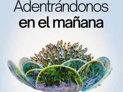 Adentrándonos en el mañana