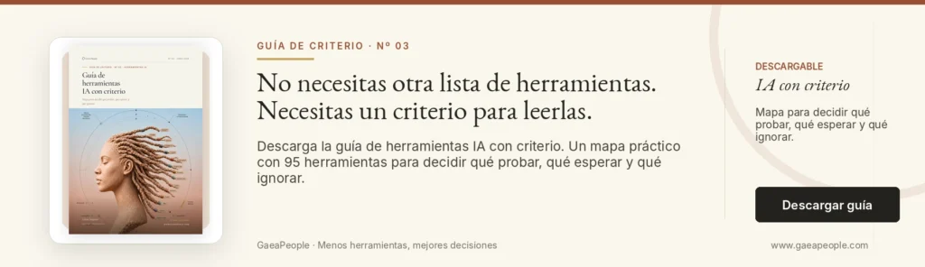 Banner de descarga de la Guía de herramientas IA con criterio de GaeaPeople, un mapa para decidir qué herramientas probar, esperar o ignorar.